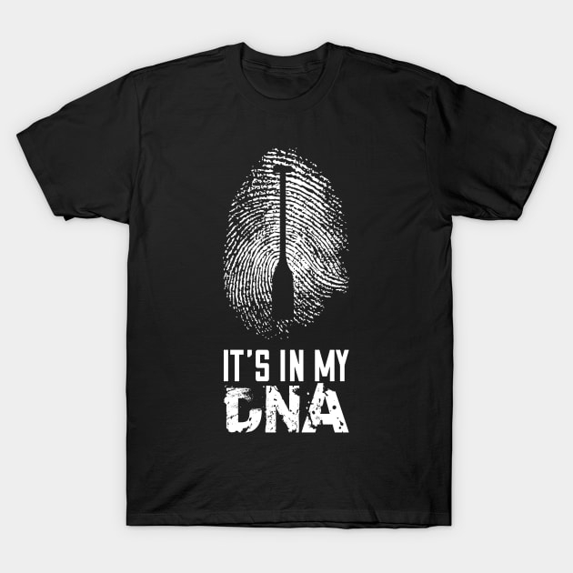 Paddle Water Sports Kayak Canoe - It's in my dna T-Shirt by Shirtbubble